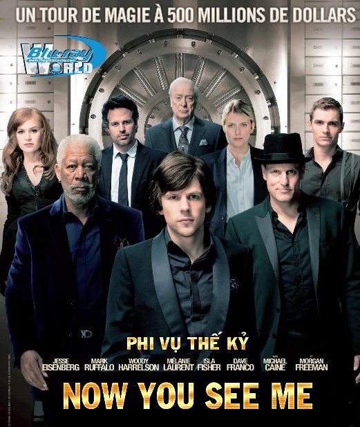 B1383. NOW YOU SEE ME 2013 - Phi Vụ Thế Kỷ 2D 25G (DTS-HD MA 5.1)